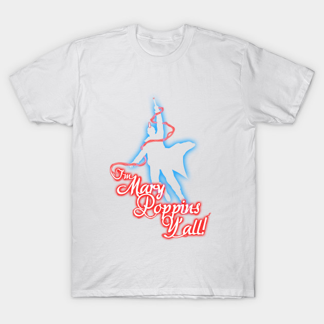 Yondu - I'm Mary Poppins Y'all! T-Shirt-TOZ